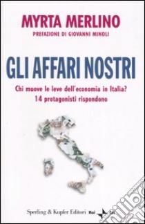 Gli affari nostri libro di Merlino Myrta