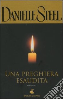 Una preghiera esaudita libro di Steel Danielle