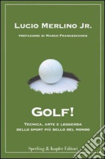 Golf! libro di Merlino Lucio jr.