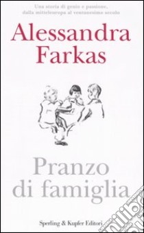 Pranzo di famiglia libro di Farkas Alessandra