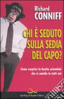 Chi è seduto sulla sedia del capo? libro di Conniff Richard