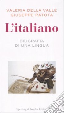 L'italiano libro di Della Valle Valeria; Patota Giuseppe