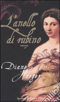 L'anello di rubino libro di Haeger Diane