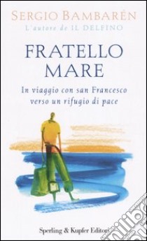 Fratello mare libro di Bambarén Sergio