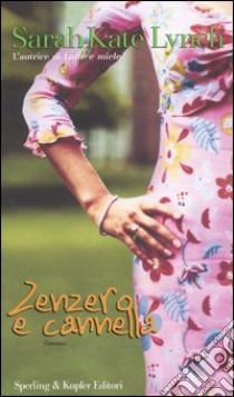 Zenzero e cannella libro di Lynch Sarah-Kate