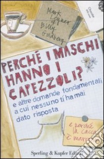 Perché i maschi hanno i capezzoli? libro di Leyner Mark - Goldberg Billy