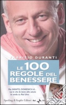 100 regole del benessere libro di Duranti Fabrizio