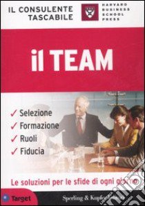 Il consulente tascabile. Il team libro di Donnellon Anne