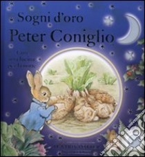 Sogni d'oro Peter Coniglio. Ediz. illustrata. Con gadget libro di Potter Beatrix