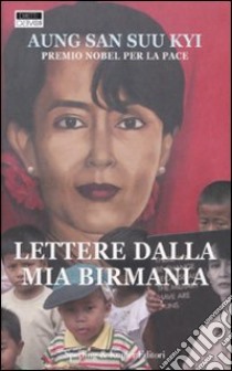 Lettere dalla mia Birmania libro di Aung San Suu Kyi