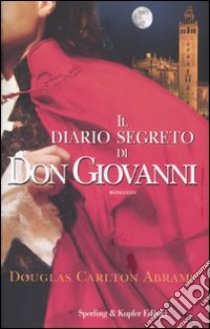 Il diario segreto di Don Giovanni libro di Carlton Abrams Douglas