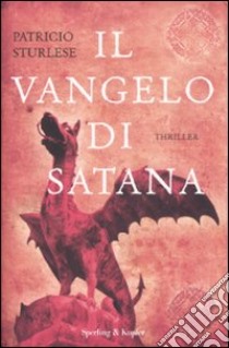 Il vangelo di Satana libro di Sturlese Patricio