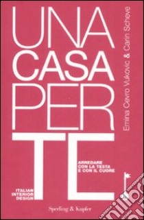 Una casa per te libro di Scheve Carin - Cevro Vukovic Emina