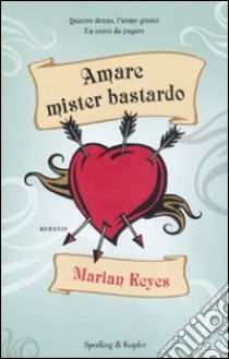 Amare mister bastardo libro di Keyes Marian