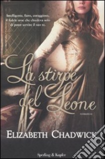 La stirpe del leone libro di Chadwick Elizabeth