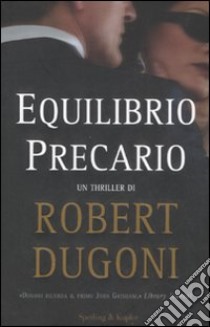 Equilibrio precario libro di Dugoni Robert