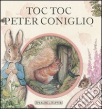 Toc toc Peter Coniglio. Ediz. illustrata libro di Potter Beatrix