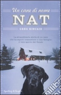 Un cane di nome Nat libro di Kincaid Greg