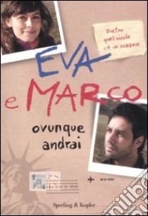 Ovunque andrai. I Cesaroni libro di Eva e Marco