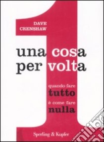 Una cosa per volta libro di Crenshaw Dave