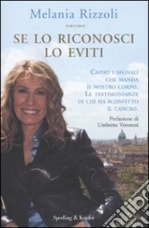 Se lo riconosci lo eviti libro di Rizzoli Melania