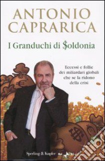 I Granduchi di Soldonia libro di Caprarica Antonio