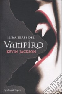 Il manuale del vampiro libro di Jackson Kevin