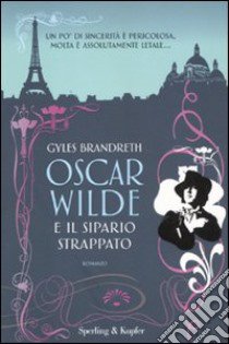 Oscar Wilde e il sipario strappato libro di Brandreth Gyles