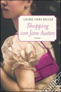 Shopping con Jane Austen libro di Rigler Laurie V.