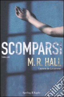 Scomparsi libro di Hall M. R.