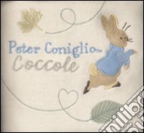 Coccole. Peter Coniglio libro