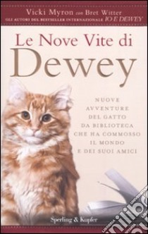 Le Nove vite di Dewey libro di Myron Vicki - Witter Bret