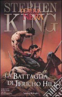 La battaglia di Jericho Hill. La torre nera. Vol. 5 libro di King Stephen; David Peter