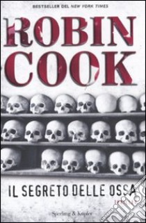 Il Segreto delle ossa libro di Cook Robin