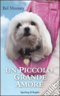 Un Piccolo grande amore libro di Mooney Bel