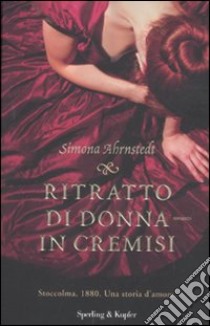 Ritratto di donna in cremisi libro di Ahrnstedt Simona