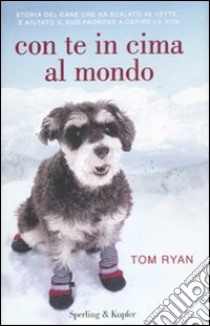 Con te in cima al mondo libro di Ryan Tom