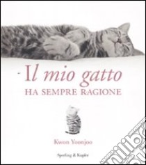 Il mio gatto ha sempre ragione libro di Yoonjoo Kwon