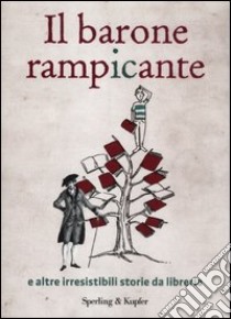 Il barone rampicante e altre irresistibili storie da libreria libro