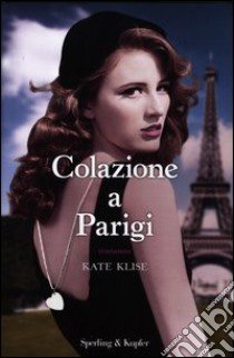 Colazione a Parigi libro di Klise Kate