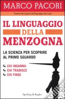 Il linguaggio della menzogna libro di Pacori Marco