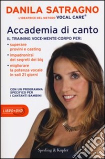 Accademia di canto. Con DVD libro di Satragno Danila