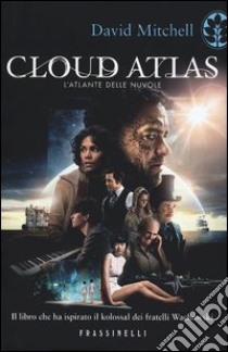 Cloud Atlas. L'atlante delle nuvole libro di Mitchell David