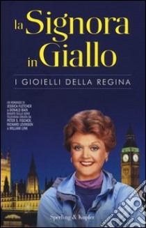 I gioielli della regina. La signora in giallo libro di Fletcher Jessica; Bain Donald