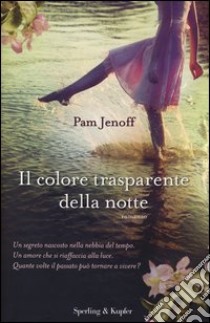 Il colore trasparente della notte libro di Jenoff Pam