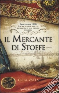 Il mercante di stoffe libro di Valls Coia