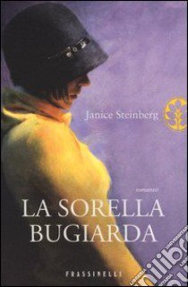 La sorella bugiarda libro di Steinberg Janice