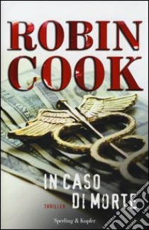 In caso di morte libro di Cook Robin