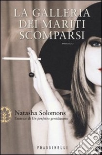 La galleria dei mariti scomparsi libro di Solomons Natasha