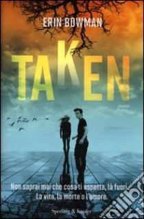 Taken libro di Bowman Erin